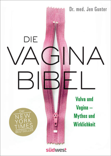 Die Vagina-Bibel. Vulva und Vagina – Mythos und Wirklichkeit